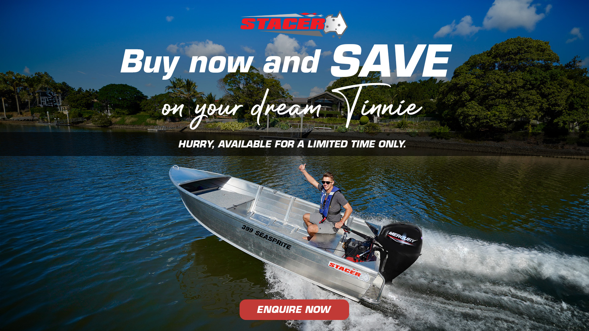 SAVE $100 PER METRE-STACER BOATS